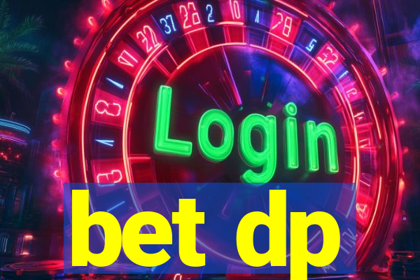 bet dp